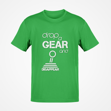 Load image into Gallery viewer, Drop a gear and disappear T-shirt FREE Shipping Worldwide!