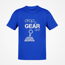 Load image into Gallery viewer, Drop a gear and disappear T-shirt FREE Shipping Worldwide!