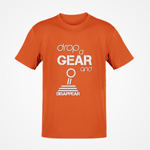 Load image into Gallery viewer, Drop a gear and disappear T-shirt FREE Shipping Worldwide!