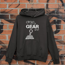 Load image into Gallery viewer, Drop a gear and disappear Hoodie Sweatshirt FREE Shipping Worldwide!!