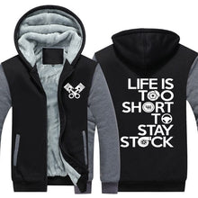 Load image into Gallery viewer, Life is too short to stay stock Hoodie Jacket FREE Worldwide Shipping