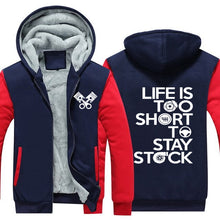 Load image into Gallery viewer, Life is too short to stay stock Hoodie Jacket FREE Worldwide Shipping